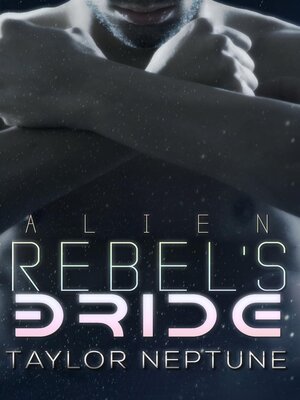 cover image of Alien Rebel's Bride
